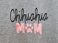 Load image into Gallery viewer, Chihuahua Mom Shirt
